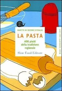 La pasta. 600 piatti della tradizione regionale Offerta Del Giorno