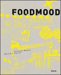 Food Mood. Ediz. italiana Affare