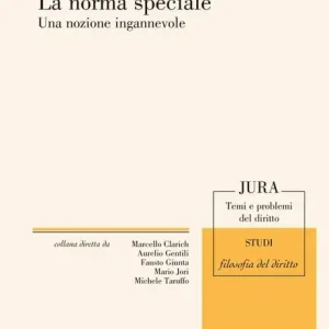 Acquista Ora La norma speciale. Una nozione ingannevole