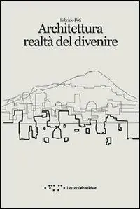 Occasione Imperdibile Architettura realtà del divenire