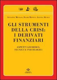 Sconto Gli strumenti della crisi i derivati finanziari. Aspetti giuridici, tecnici e psicologici