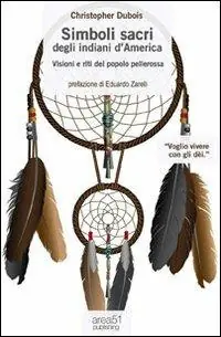 Simboli sacri degli indiani d‘America. Visioni e riti del popolo pellerossa. Audiolibro. CD Audio formato MP3. Audiolibro. CD Audio formato MP3 Spedito Oggi