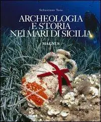 Occasione Archeologia e storia nei mari di Sicilia. Ediz. illustrata