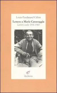 Prezzo Basso Lettere a Marie Canavaggia. Lettere scelte 1936-1960