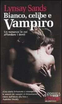Solo Oggi Bianco, celibe e vampiro. Argeneau. Vol. 1