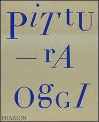 Spedito Oggi Pittura oggi. Ediz. illustrata