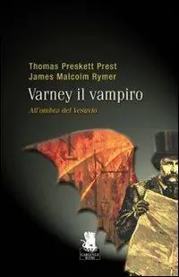 All‘ombra del Vesuvio. Varney il vampiro. Vol. 3 Compra Adesso