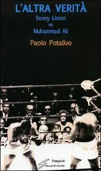 L‘altra verità. Sonny Liston vs Muhammad Ali Prezzo Basso