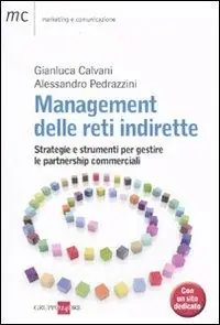 Prezzo Di Fabbrica Management delle reti indirette. Strategie e strumenti per gestire le partnership commerciali