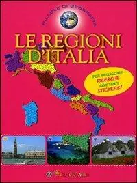 Le regioni d‘Italia. Con adesivi. Ediz. illustrata Prezzo Basso
