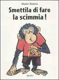 Smettila di fare la scimmia! Ediz. illustrata Promo Stagionale