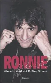 Non Perdere Ronnie. Giorni e notti dei Rolling Stones
