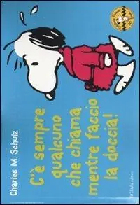 Sconto C‘è sempre qualcuno che chiama mentre faccio la doccia! Celebrate Peanuts 60 years. Vol. 15