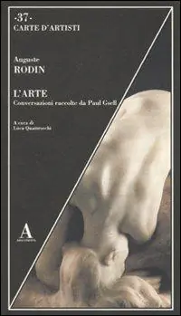 L‘ arte. Conversazioni racolte da Paul Gsell Promozione Esclusiva