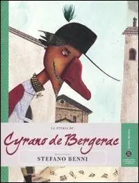 Saldi La storia di Cyrano de Bergerac raccontata da Stefano Benni