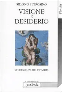 Visione e desiderio. Sull‘essenza dell‘invidia Occasione Imperdibile
