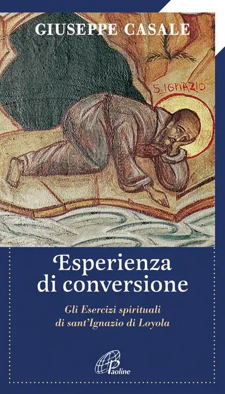 Bestseller Un‘esperienza di conversione. Gli esercizi spirituali di S. Ignazio di Loyola