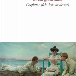 Subito Disponibile Femminismo ed educazione in età giolittiana. Conflitti e sfide della modernità