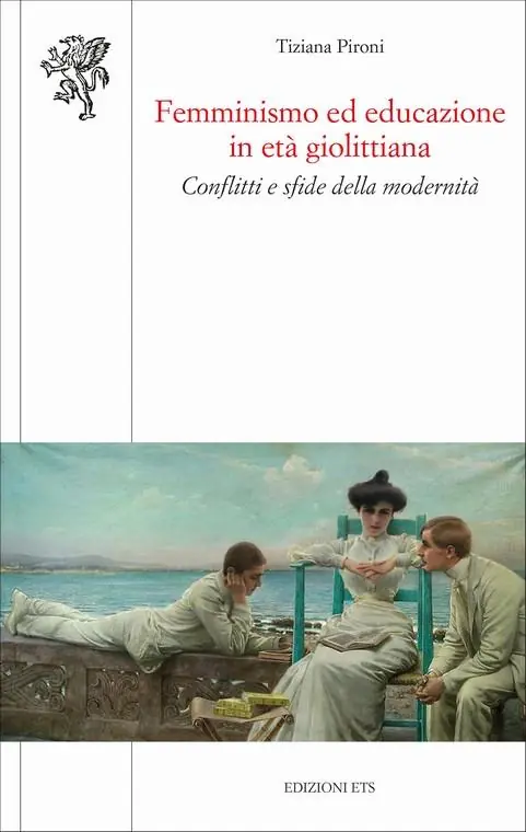 Subito Disponibile Femminismo ed educazione in età giolittiana. Conflitti e sfide della modernità