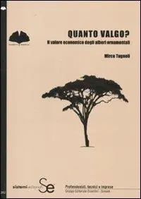 Ultima Occasione Quanto valgo? Il valore economico degli alberi ornamentali