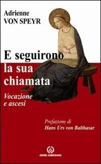 E seguirono la sua chiamata. Vocazione e ascesi Non Perdere