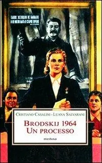 Brodskij 1964. Un processo Subito Disponibile