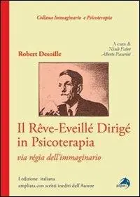 Il rêve-eveillé dirigé in psicoterapia. Via règia dell‘immaginario Affare