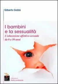 I bambini e la sessualità. L‘educazione affettivo-sessuale da 0 a 10 anni Prezzo Ridotto