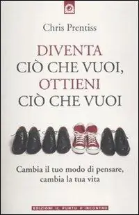Scelto Dai Clienti Diventa ciò che vuoi, ottieni ciò che vuoi
