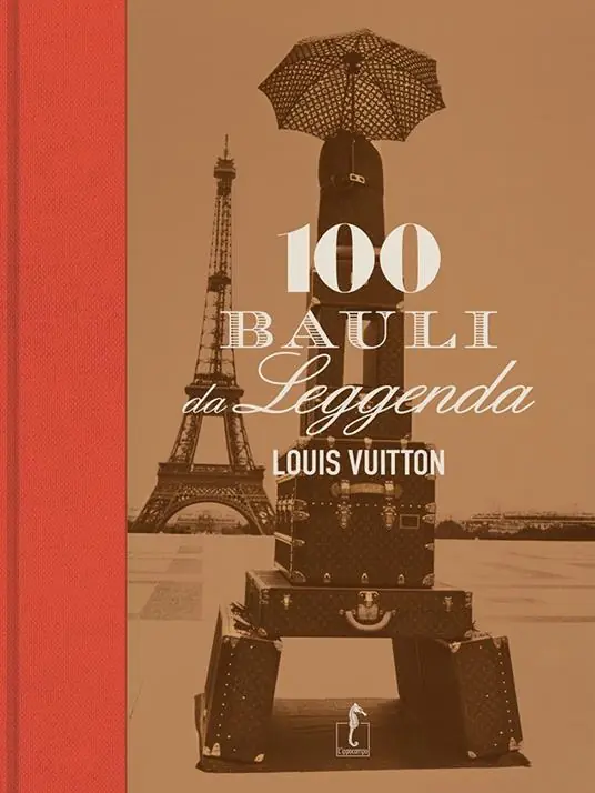 Popolare Louis Vuitton. 100 bauli da leggenda. Ediz. illustrata