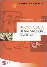 Scelto Dai Clienti Nuova guida di animazione teatrale. A scuola e nel tempo libero