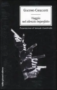 Soddisfatti O Rimborsati Viaggio nel silenzio imperfetto