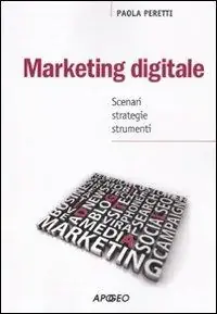 Nuova Collezione Marketing digitale. Scenari strategie strumenti