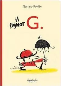 Offerta Il signor G.. Ediz. illustrata