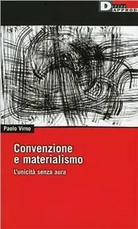 Novità Convenzione e materialismo. L‘unicità senza aura