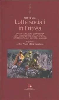Consegna Rapida Lotte sociali in Eritrea. Dall‘occupazione di Massawa alla costituzione della National Confederation of Eritrean workers