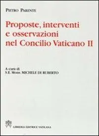 Proposte, interventi e osservazioni nel Concilio Vaticano II Spedito Oggi