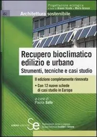 Ultimissimo Modello Recupero bioclimatico edilizio e urbano. Strumenti, tecniche e casi studio