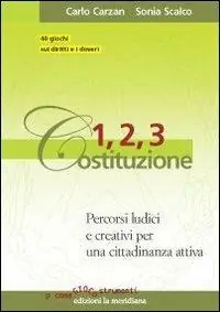 Spedito Oggi 1, 2, 3 Costituzione. Percorsi ludici e creativi per una cittadinanza attiva