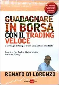 Super Prezzo Guadagnare in borsa con il trading veloce. Nei ritagli di tempo e con un capitale modesto