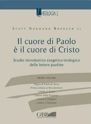 Reso Gratuito Il cuore di Paolo è il cuore di Cristo. Studio introduttivo esegetico-teologico delle lettere paoline. Vol. 1