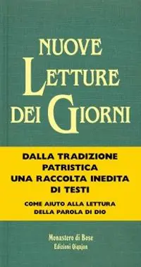Occasione Nuove letture dei giorni. Testi dei padri d‘oriente e d‘occidente per tutti i tempi liturgici