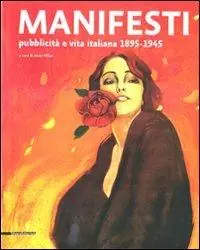 Prezzo Basso Manifesti. Pubblicità e vita italiana 1895-1945. Ediz. illustrata