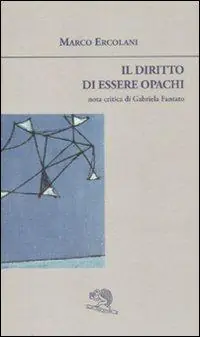Il diritto di essere opachi Saldi