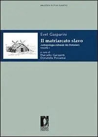 Non Perdere Il matriarcato slavo. Antropologia culturale dei protoslavi. Vol. 1
