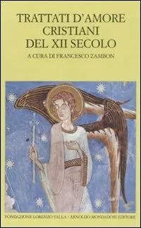 Professionale Trattati d‘amore cristiani del XII secolo. Testo latino a fronte