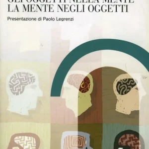 Vendita Finale Gli oggetti nella mente, la mente negli oggetti