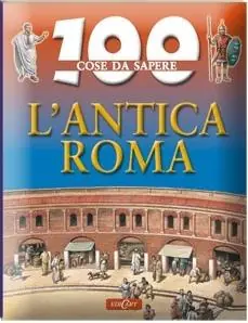 Ultima Occasione L‘antica Roma. Ediz. illustrata