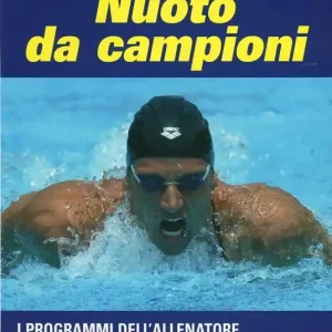 Nuoto da campioni. I programmi dell‘allenatore numero 1 al mondo Promozione Esclusiva