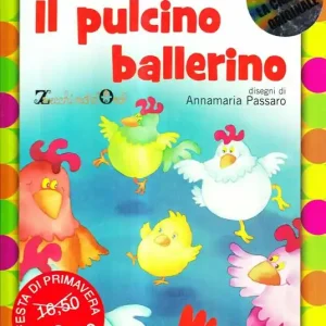 Il pulcino ballerino. Ediz. illustrata. Con CD Audio Offerta